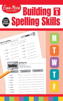 Building Spelling Skills, Grade 5 Teacher Edition: Grade 5(Building Spelling Skills)