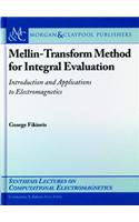 Mellin Transform Method For Integral Evaluation Introduction