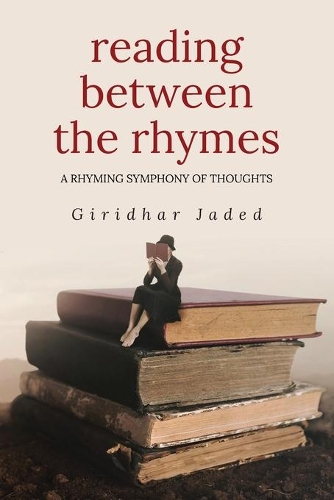 Reading Between The Rhymes: A Rhyming Symphony of Thoughts