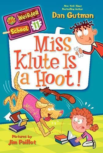 My Weirder School #11: Miss Klute Is a Hoot!: (11 My Weirder School)