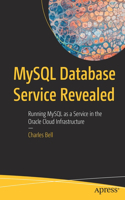 MySQL Database Service Revealed