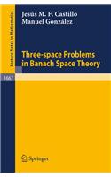 Three-Space Problems in Banach Space Theory