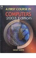 A First Course In Computers 2003 Edition