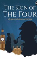 The Sign of the Four - A Sherlock Holmes Adventure