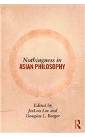 Nothingness in Asian Philosophy