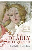 The Deadly Sisterhood