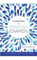 Reimagining the Ignatian Examen