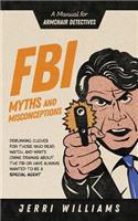 FBI Myths and Misconceptions
