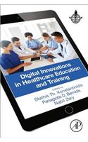 Digital Innovations in Healthcare Education and Training