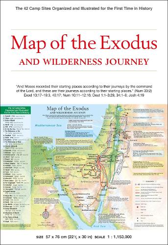Map of the Exodus and Wilderness Journey: The 42 Camp Sites Organized and Illustrated for the First Time in History(History of Redemption)