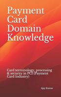Payment Card Domain Knowledge