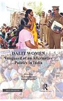 Dalit Women: Vanguard of an Alternative Politics in India