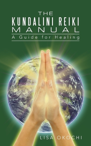 The Kundalini Reiki Manual