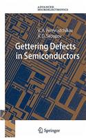 Gettering Defects in Semiconductors