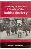 Matriliny to Patriliny: A Study of the Rabha Society