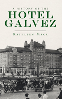 History of the Hotel Galvez