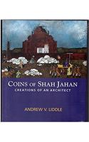 Coins of Shahjahan - Creation of an Architect