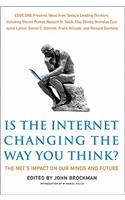 Is the Internet Changing the Way You Think?: The Net's Impact on Our Minds and Future (Edge Question Series) [Paperback] Mr. John Brockman