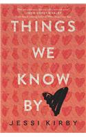 Things We Know by Heart