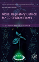 Global Regulatory Outlook for Crisprized Plants