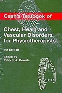 Cash's Textbook of Chest, Heart and Vascular Disorders for Physiotherapists