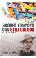 Broken Crayons Can Still Colour