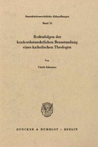 Rechtsfolgen Der Konkordatsrechtlichen Beanstandung Eines Katholischen Theologen