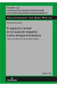 El Aspecto Verbal En El Aula de Español Como Lengua Extranjera