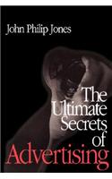 The Ultimate Secrets of Advertising