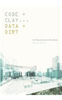 Code and Clay, Data and Dirt