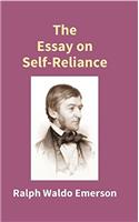 The Essay on Self - Reliance