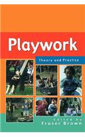 Playwork - Theory and Practice