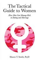 The Tactical Guide to Women