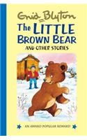 The Little Brown Bear: And Other Stories