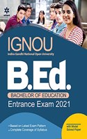 IGNOU B.ed Entrance Exam Guide 2021 (Old Edition)