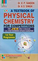 A Textbook of Physics Chemistry for Competitions for JEE (Main & Advanced) & All Other Engineering Entrance Examination (1st Year Programme) (2018 - 2019)