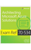 Exam Ref 70-534 Architecting Microsoft Azure Solutions