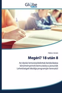 Megéri? 18 után 8