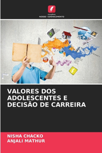 Valores DOS Adolescentes E Decisão de Carreira