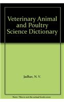 Veterinary Animal and Poultry Science Dictionary