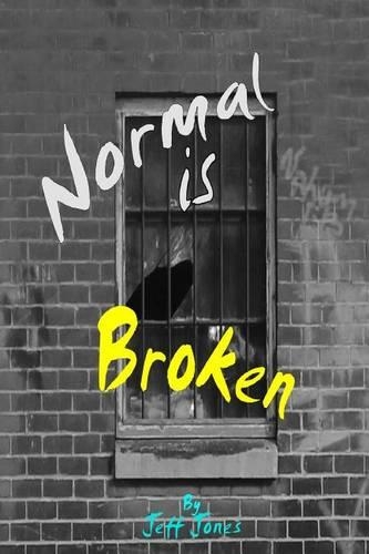 Normal is Broken