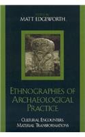 Ethnographies of Archaeological Practice