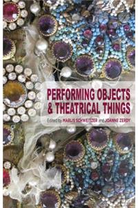 Performing Objects and Theatrical Things