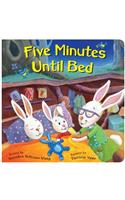 Five Minutes Until Bed