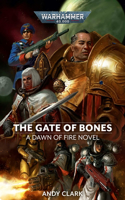 The Gate of Bones: Volume 2(Warhammer 40,000: Dawn of Fire)