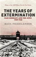 Nazi Germany And the Jews: The Years Of Extermination