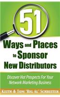 51 Ways and Places to Sponsor New Distributors