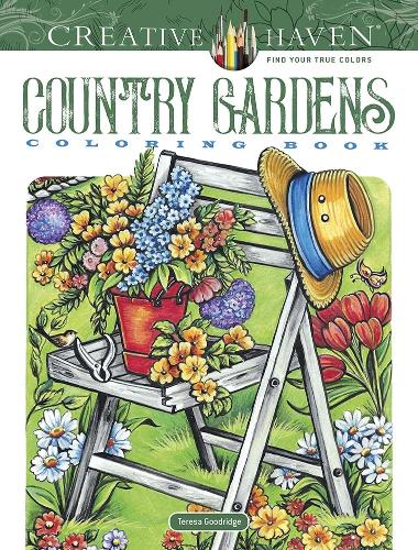 Creative Haven Country Gardens Coloring Book: (Creative Haven)