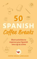 50 Spanish Coffee Breaks