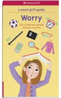 Smart Girl's Guide: Worry